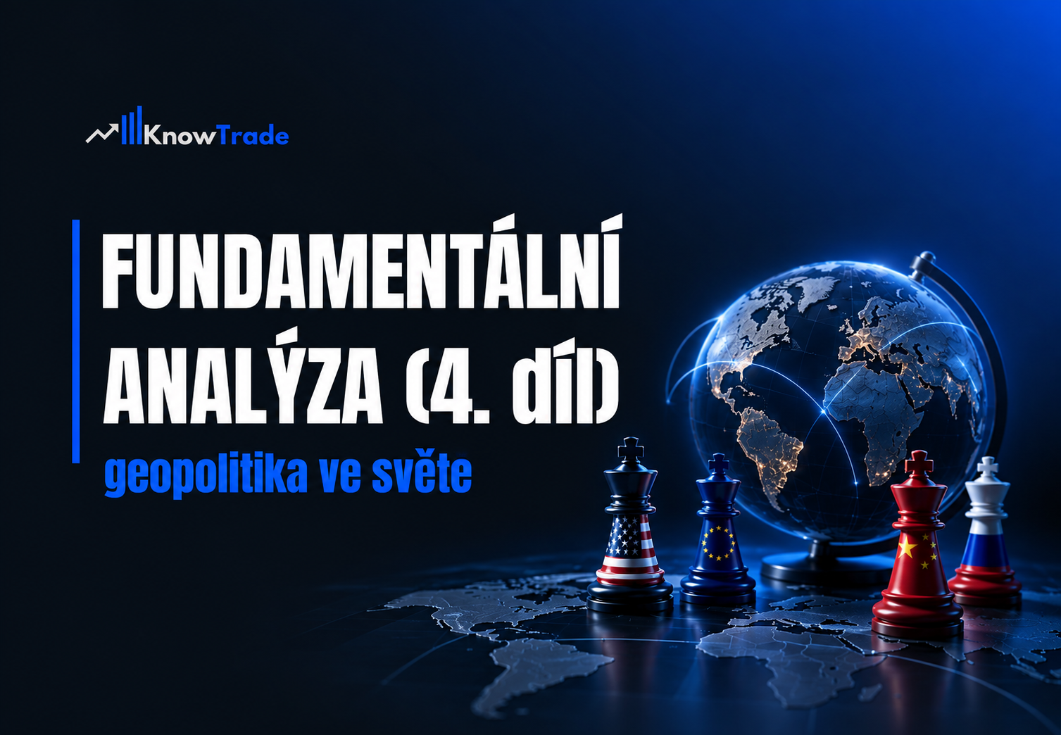 Geopolitika v tradingu – KnowTrade