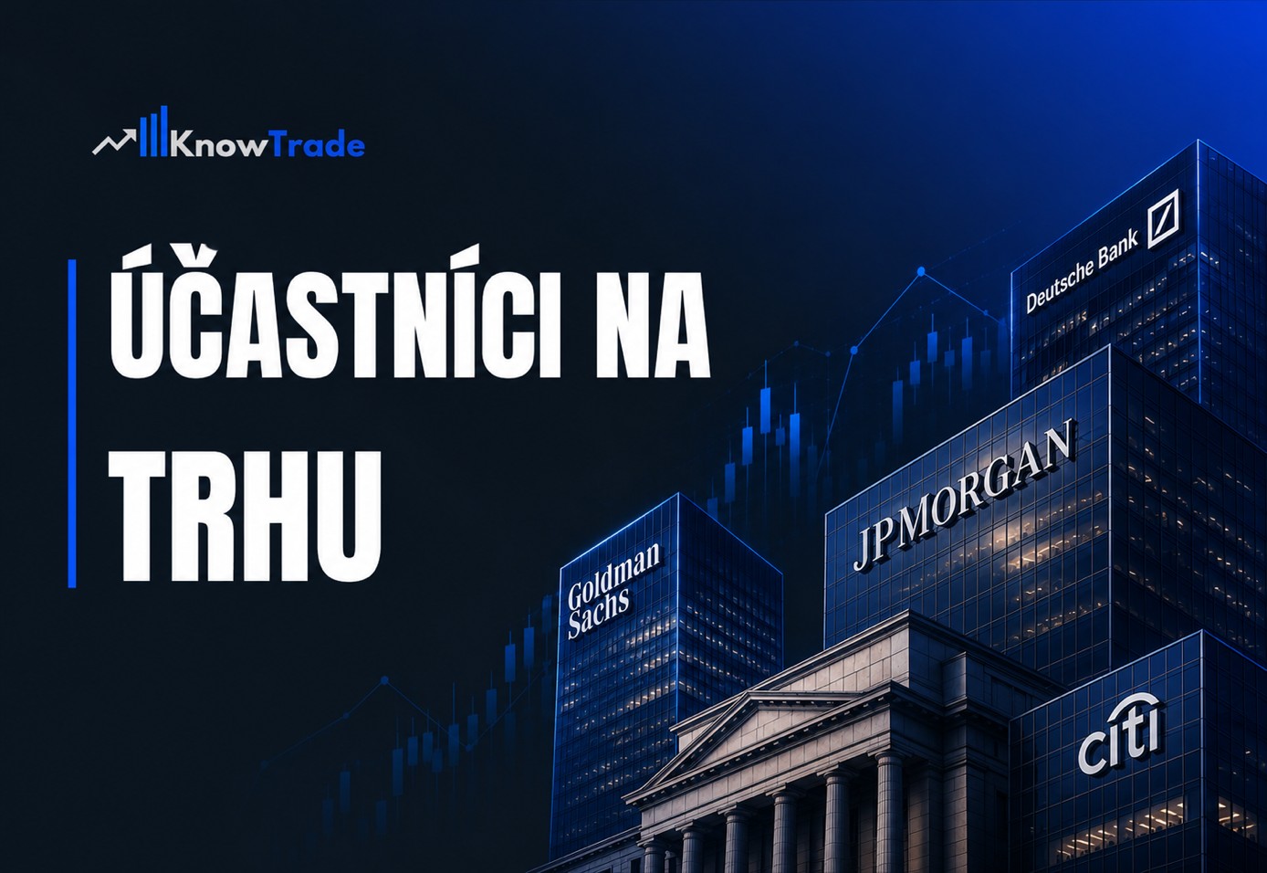 Účastníci finančního trhu – KnowTrade
